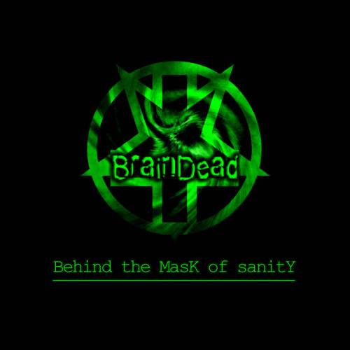BrainDead (USA) : Behind the Mask of Sanity
